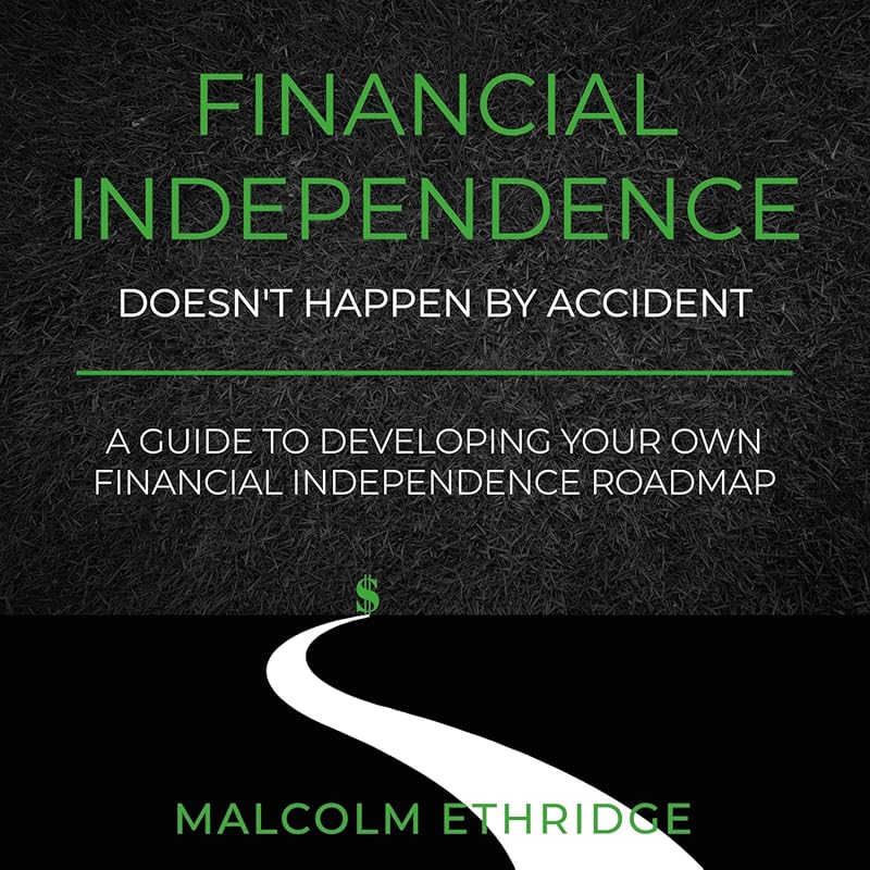 Financial Independence Doesn't Happen by Accident