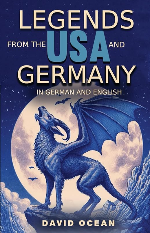 Legends from USA & Germany: Bilingual Short Stories for All Ages & Lev
