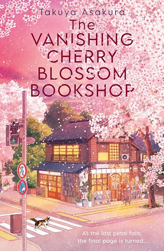 Vanishing Cherry Blossom Bookshop: Uplifting Japanese Healing Fiction 