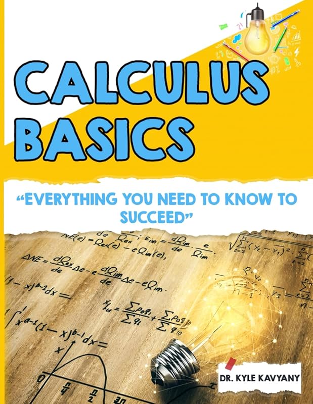 Calculus Basics: Step-by-Step Guide to Essential Calculus Concepts for
