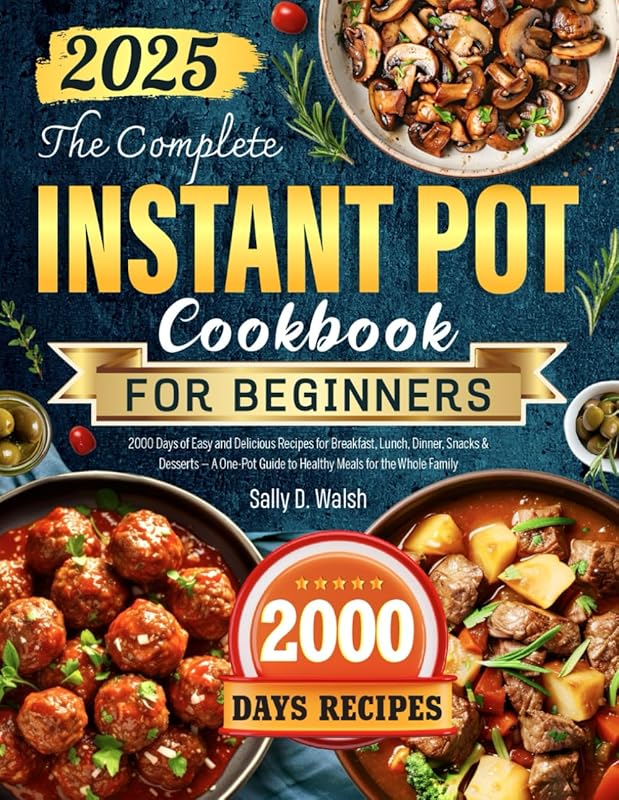Complete Instant Pot Cookbook for Beginners: 2000 Days of Easy Breakfa