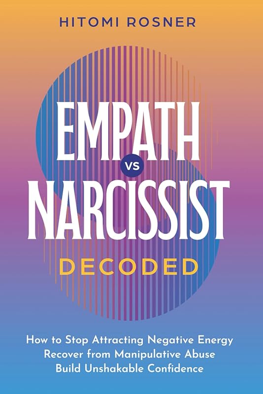 Decoding Empath vs Narcissist: Stop Negative Energy Attraction & Build