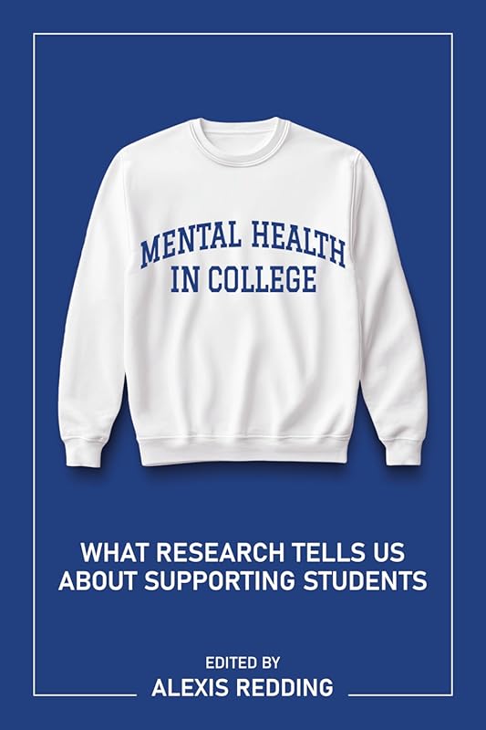 Mental Health in College: Research-Based Support for Student Well-Bein