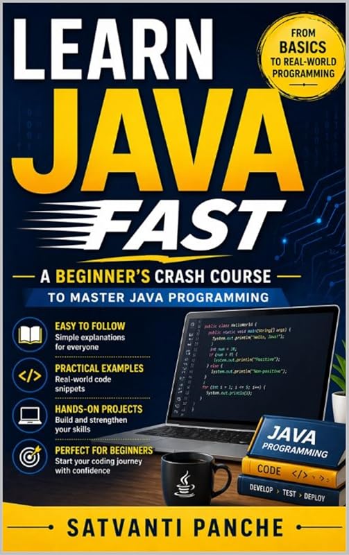 Learn Java Fast: Beginner's Crash Course to Master Java Programming Qu