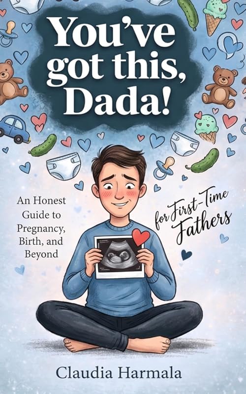 You've Got This Dada! New Dad Survival Handbook on Pregnancy, Birth, a
